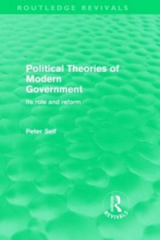 Libro Political Theories of Modern Government (Routledge Revivals) Peter Self