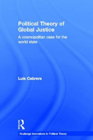 Livre Political Theory of Global Justice CABRERA L