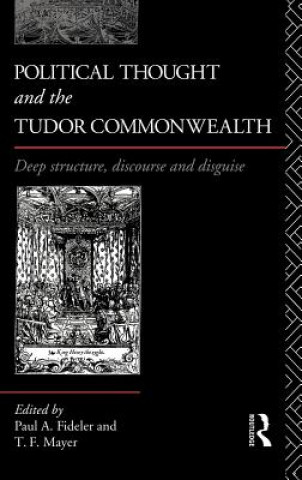 Kniha Political Thought and the Tudor Commonwealth 