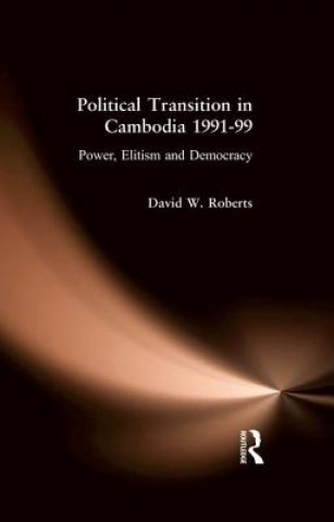 Buch Political Transition in Cambodia 1991-99 David. W Roberts