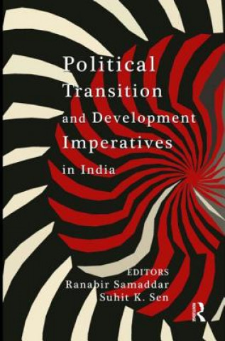 Książka Political Transition and Development Imperatives in India Ranabir Samaddar