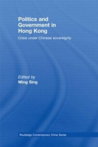 Kniha Politics and Government in Hong Kong Ming Sing