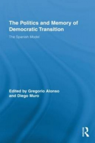 Kniha Politics and Memory of Democratic Transition Diego Muro