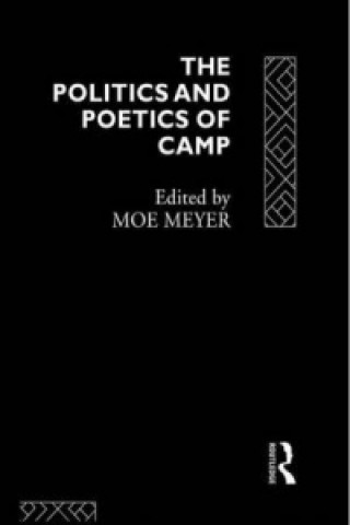 Kniha Politics and Poetics of Camp 