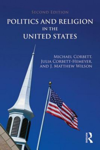 Książka Politics and Religion in the United States Michael Corbett