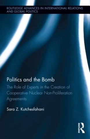 Kniha Politics and the Bomb Sara Z. Kutchesfahani