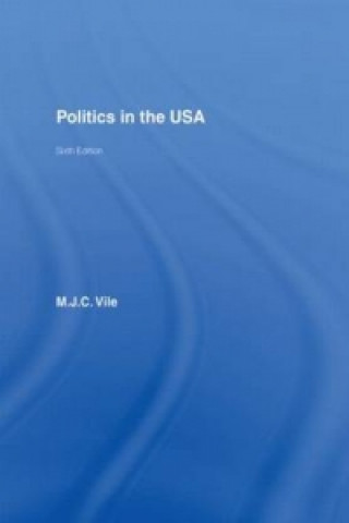 Könyv Politics in the USA Maurice J. C. Vile