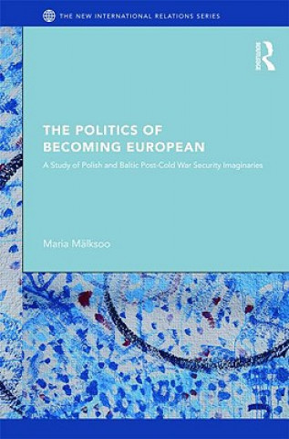 Βιβλίο Politics of Becoming European Maria Malksoo