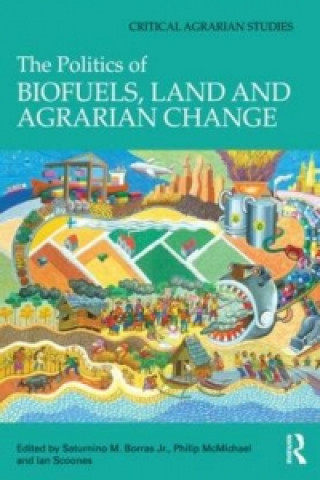 Carte Politics of Biofuels, Land and Agrarian Change 