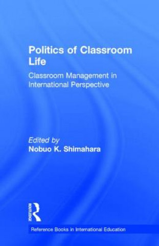 Carte Politics of Classroom Life Nobuo K. Shimahara
