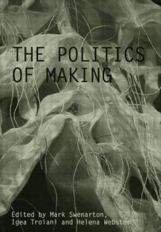 Könyv Politics of Making 