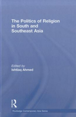 Libro Politics of Religion in South and Southeast Asia Ishtiaq Ahmed