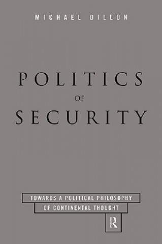 Könyv Politics of Security Michael Dillon