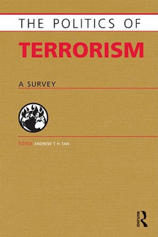 Książka Politics of Terrorism Andrew T. H. Tan