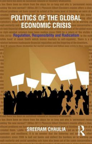 Könyv Politics of the Global Economic Crisis Sreeram Chaulia