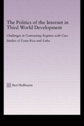Kniha Politics of the Internet in Third World Development Berthold Hoffmann