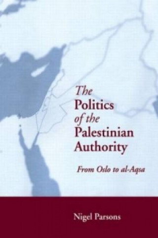 Книга Politics of the Palestinian Authority Nigel Parsons