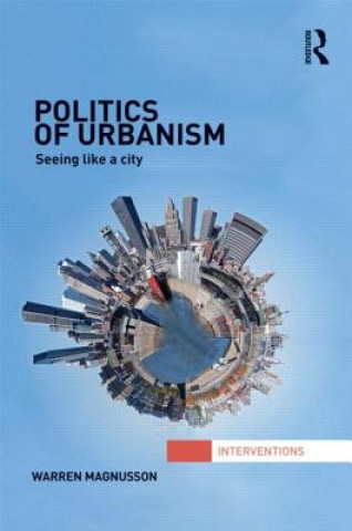 Book Politics of Urbanism Warren Magnusson