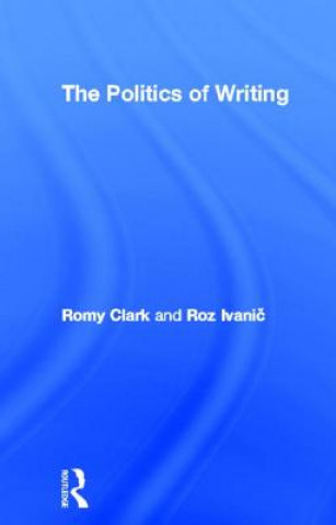 Kniha Politics of Writing Roz Ivanic