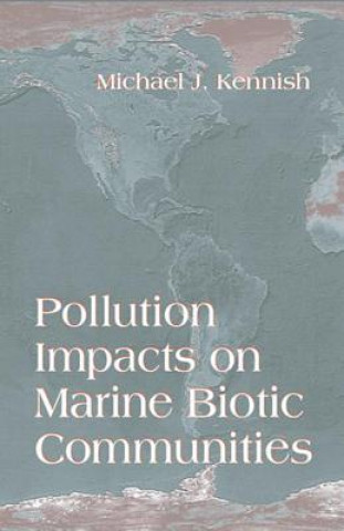 Buch Pollution Impacts on Marine Biotic Communities Michael J. Kennish