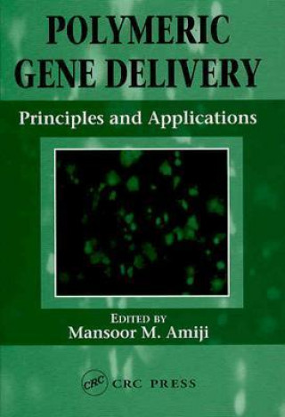 Carte Polymeric Gene Delivery Mansoor M. Amiji