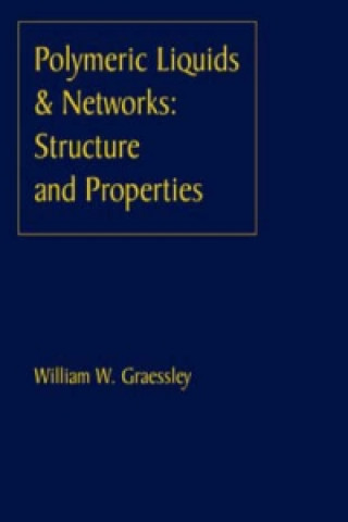 Könyv Polymeric Liquids & Networks W. W. Graessley