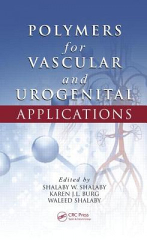 Carte Polymers for Vascular and Urogenital Applications Shalaby W. Shalaby