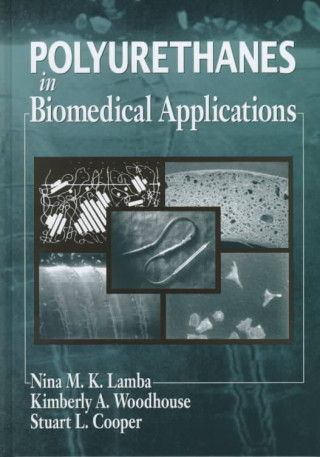 Könyv Polyurethanes in Biomedical Applications Stuart L. Cooper