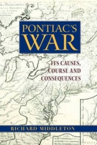 Carte Pontiac's War Richard Middleton