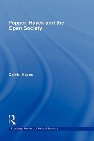 Könyv Popper, Hayek and the Open Society Calvin Hayes