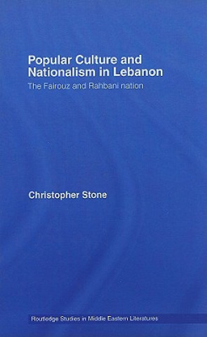 Książka Popular Culture and Nationalism in Lebanon Christopher Stone