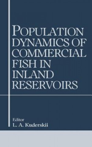 Kniha Population Dynamics of Commercial Fish in Inland Reservoirs L.A. Kuderskii