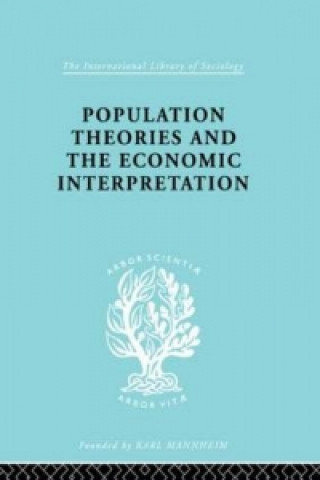 Knjiga Population Theories and their Economic Interpretation Sydney H. Coontz