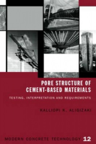 Carte Pore Structure of Cement-Based Materials Kalliopi K. Aligizaki