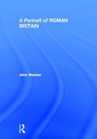 Kniha Portrait of Roman Britain John Wacher