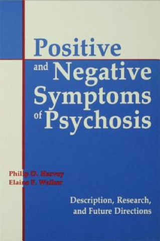 Könyv Positive and Negative Symptoms in Psychosis 