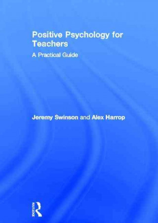 Carte Positive Psychology for Teachers Jeremy Swinson