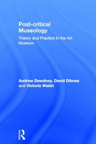Книга Post Critical Museology Victoria Walsh