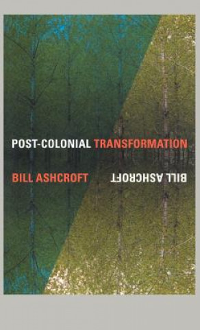 Carte Post-Colonial Transformation Bill Ashcroft