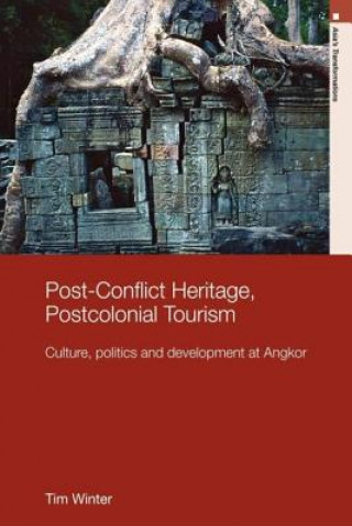 Buch Post-Conflict Heritage, Postcolonial Tourism Tim Winter