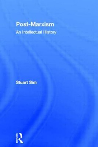 Carte Post-Marxism Professor Stuart Sim