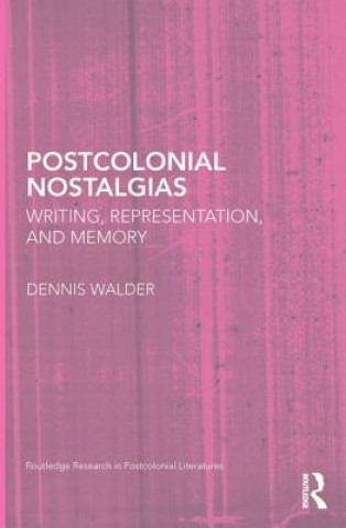 Buch Postcolonial Nostalgias Dennis Walder