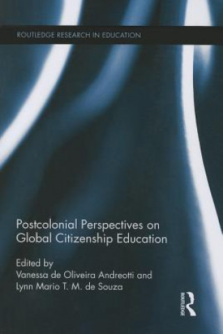 Kniha Postcolonial Perspectives on Global Citizenship Education 