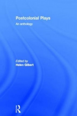 Kniha Postcolonial Plays Helen Gilbert