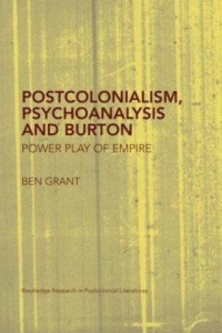 Książka Postcolonialism, Psychoanalysis and Burton Ben Grant