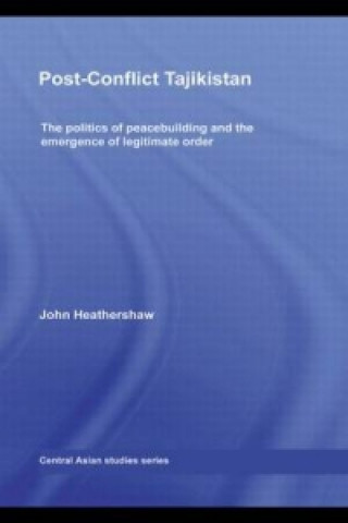 Kniha Post-Conflict Tajikistan John Heathershaw