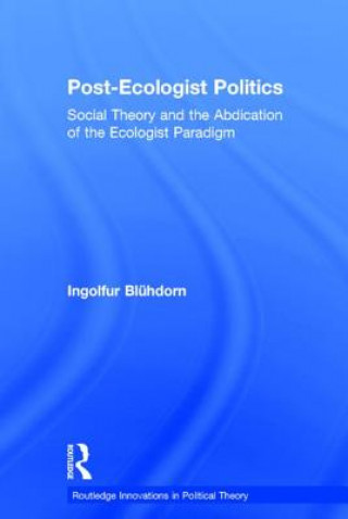 Livre Post-Ecologist Politics Ingolfur Bl D'uhdorn