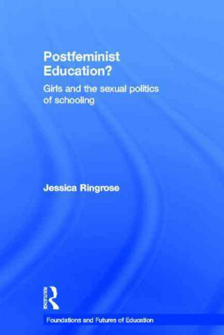 Kniha Postfeminist Education? Jessica Ringrose