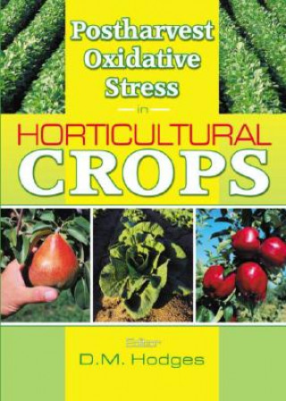 Kniha Postharvest Oxidative Stress in Horticultural Crops D. Mark Hodges