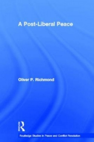 Carte Post-Liberal Peace Oliver P. Richmond
